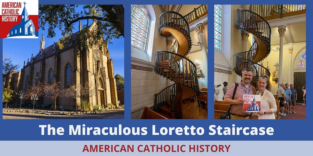 The Miraculous Loretto Staircase