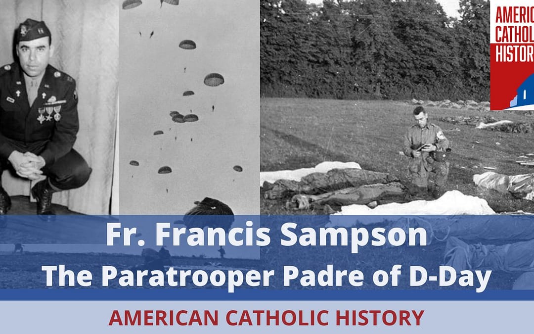 Francis Sampson, Paratrooper Padre Hero of D-Day