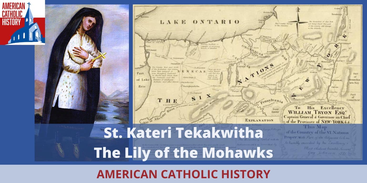 St. Kateri Tekakwitha - American Catholic History