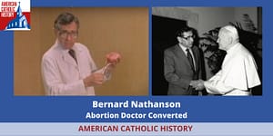 Bernard Nathanson abortion doctor convert header image