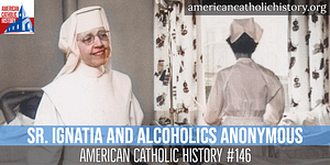 Sister Ignatia and Alcoholics Anonymous header