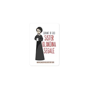 Sister Blandina Segale sticker