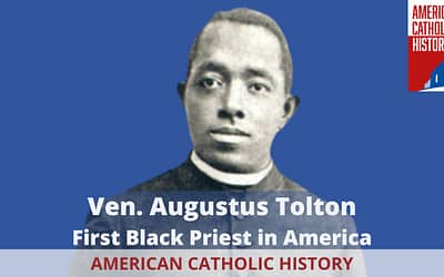 Ven. Augustus Tolton, First Black Priest in America