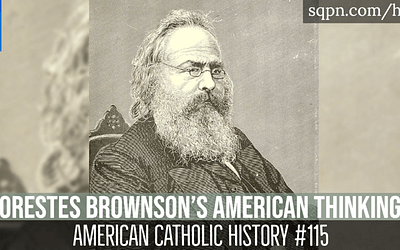 Orestes Brownson: His American Thinking