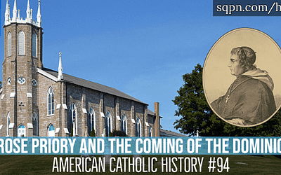 St. Rose Priory and the Coming of the Dominicans