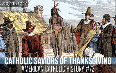The Catholic Saviors of Thanksgiving