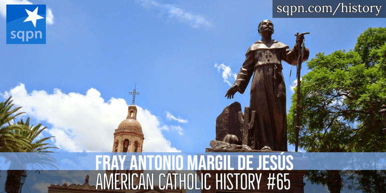 Ven. Antonio Margil de Jesús