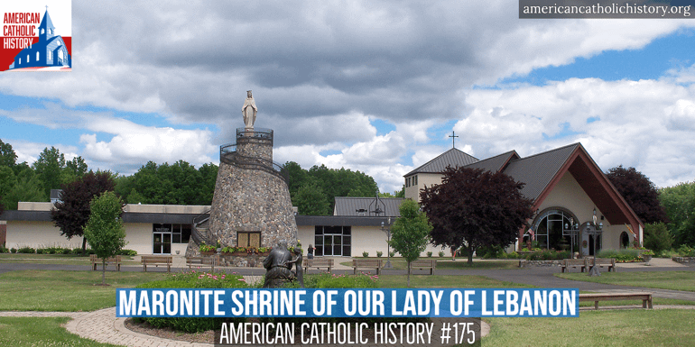 Shrine of Our Lady of Lebanon and Maronite Catholics American