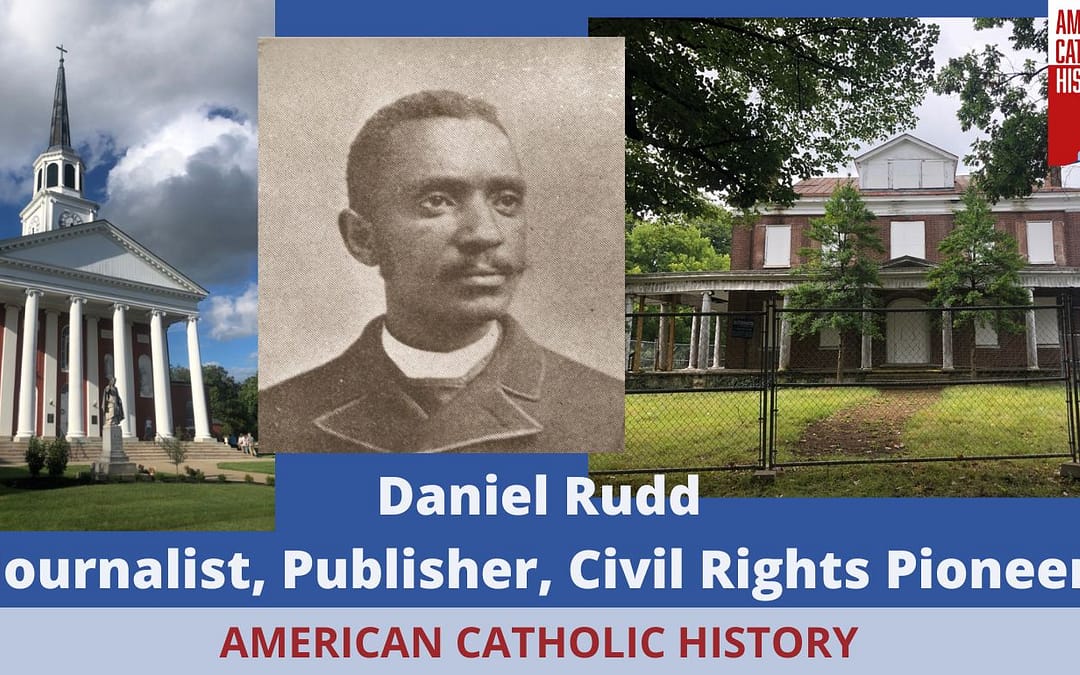 Daniel Rudd: Journalist, Civil Rights Pioneer