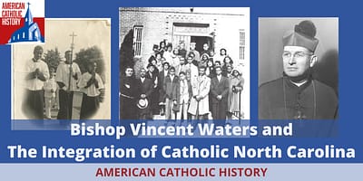 Bishop Waters and the Integration of Catholic North Carolina