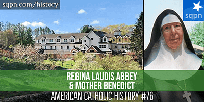 Regina Laudis Abbey & Mother Benedict