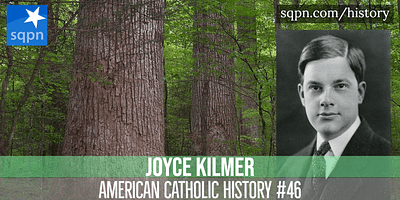 Joyce Kilmer, Warrior Poet of World War I