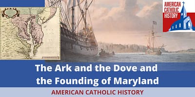 The Ark and The Dove and the Foundation of Maryland
