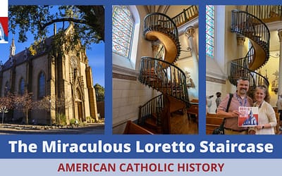 The Miraculous Loretto Staircase