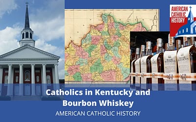 Kentucky Catholics and Bourbon