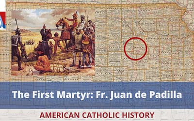 Fr. Juan de Padilla, Proto-Martyr of the USA