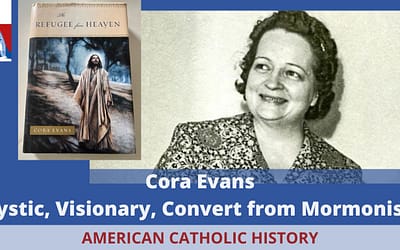 Cora Evans: Mystic, Visionary, Convert from Mormonism