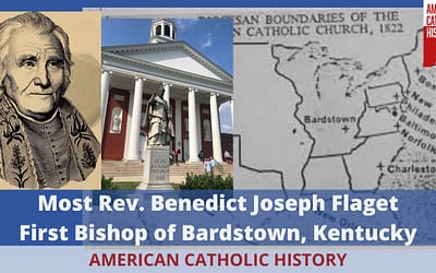 Bishop Benedict Joseph Flaget