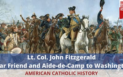 Lt. Col. John Fitzgerald, Aide de Camp to George Washington