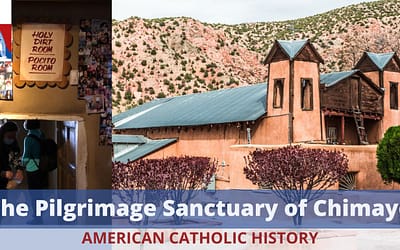The Pilgrimage Sanctuary of Chimayo