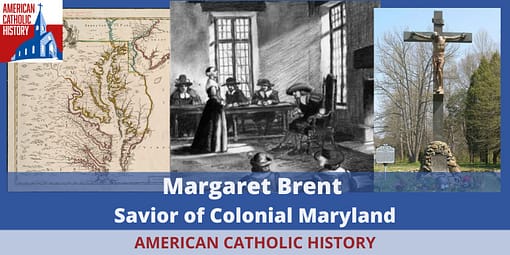 Margaret Brent, Savior of Maryland - American Catholic History Margaret Brent, Savior of Maryland