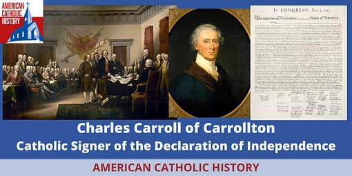 Charles Carroll of Carrollton - American Catholic History Charles Carroll of Carrollton