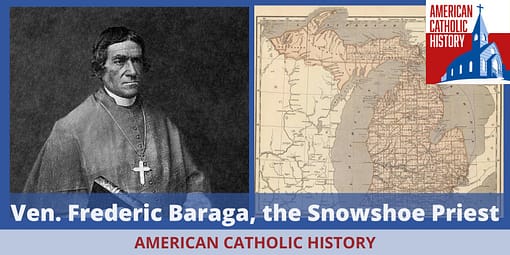 Ven. Frederic Baraga - American Catholic History Ven. Frederic Baraga