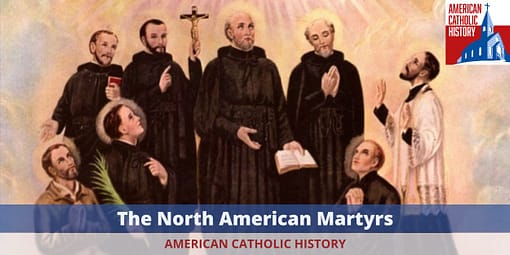 North American Martyrs - American Catholic History North American Martyrs