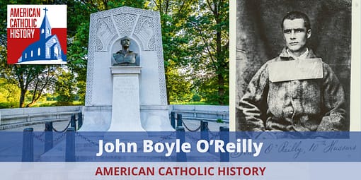 John Boyle O’Reilly - American Catholic History John Boyle O’Reilly