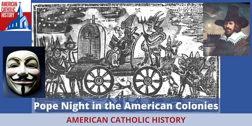 Pope Night in the American Colonies - American Catholic History Pope Night in the American Colonies