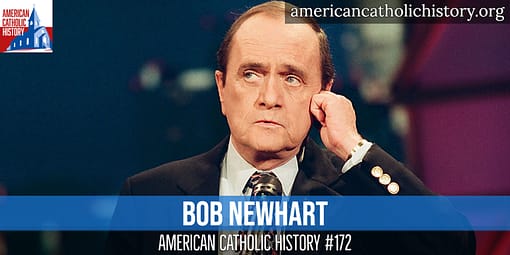 Bob Newhart - American Catholic History Bob Newhart