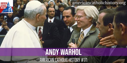 Andy Warhol - American Catholic History Andy Warhol