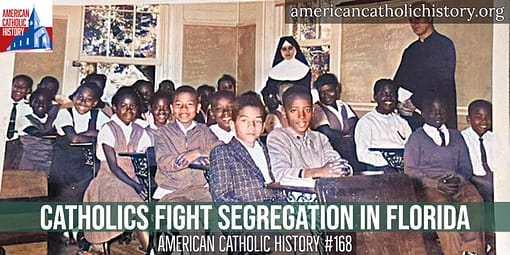Catholics Fight Segregation in Florida - American Catholic History Catholics Fight Segregation in Florida