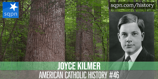 Joyce Kilmer, Warrior Poet of World War I - American Catholic History Joyce Kilmer, Warrior Poet of World War I