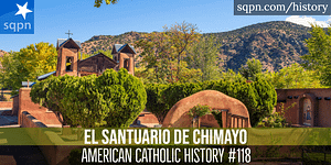 El Santuario de Chimayo El Santuario de Chimayo