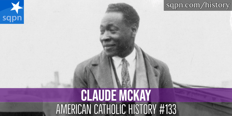 Claude McKay - American Catholic History