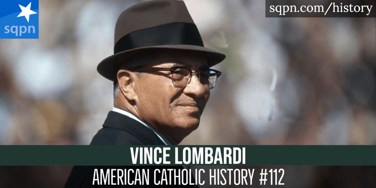 Vince Lombardi - American Catholic History