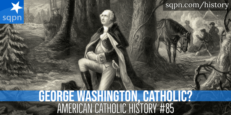 George Washington, Catholic?
