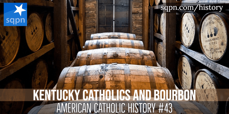 Kentucky Catholics and Bourbon